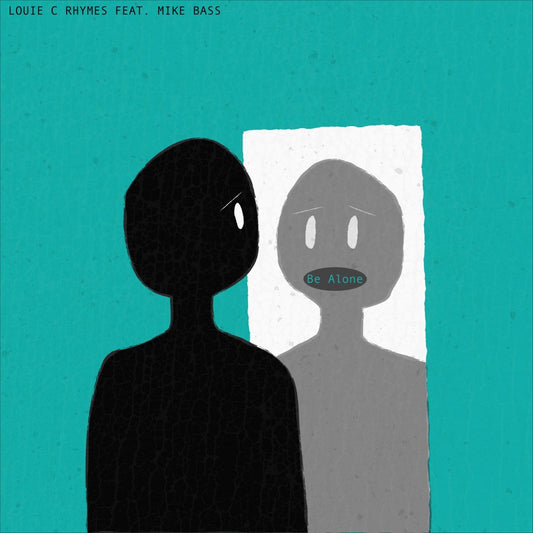 Be Alone by Louie C Rhymes - Digital Downoad